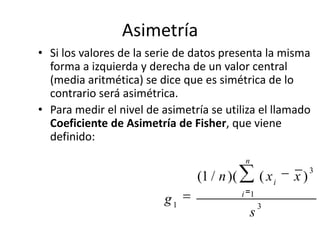 RangoEl rango de la muestra es la medida de variabilidad más sencilla entre todas las mencionadas; y se define como la diferencia entre la observación más grande y la más pequeña :Ignora toda la información de la muestra entre las observaciones más grande y más pequeña
