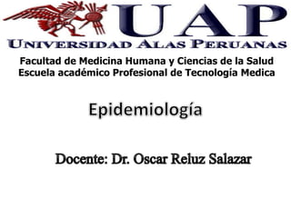 Facultad de Medicina Humana y Ciencias de la Salud 
Escuela académico Profesional de Tecnología Medica 
 