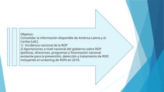 De Rop REVISION DE ARTICULOS EPIDEMIOLOGIA DE ROP.pptx