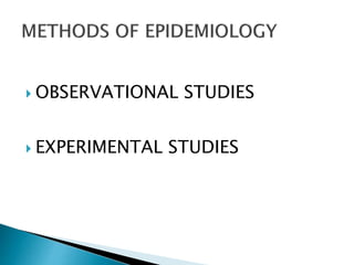  OBSERVATIONAL STUDIES
 EXPERIMENTAL STUDIES
 