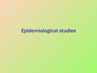 Epidemiological studies 