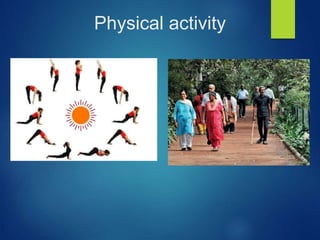 Physical activity
 
