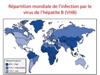 Répartition mondiale de l’infection par le
virus de l’hépatite B (VHB)
 