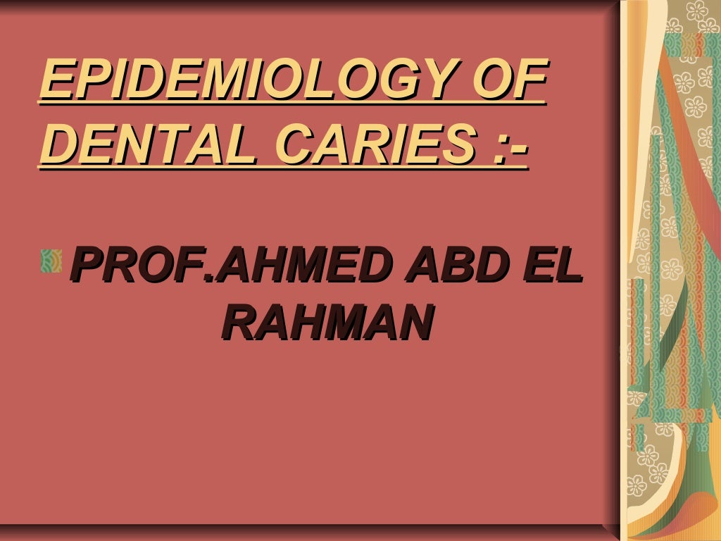 Epidemiology of dental caries