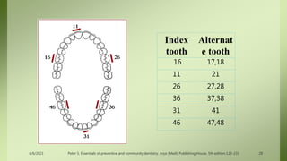 Tooth Index Epidemiology of gingival & periodontal diseases in children | PPTX