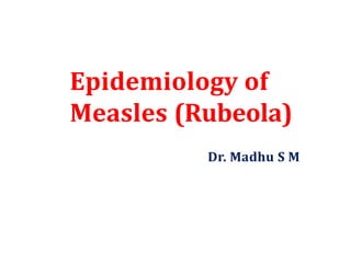 Epidemiology of measles.pptx. .. PPT