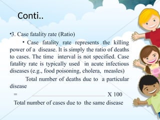 Faitality Examples EPIDEMIOLOGY ppt for b.sc and gnm students | PPTX