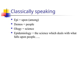 epidemiology with part 2 (complete) 2.ppt of epidemiology | PPT