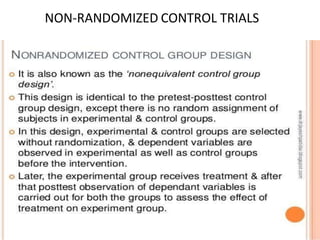 NON-RANDOMIZED CONTROL TRIALS
 