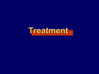 TreatmentTreatment
 