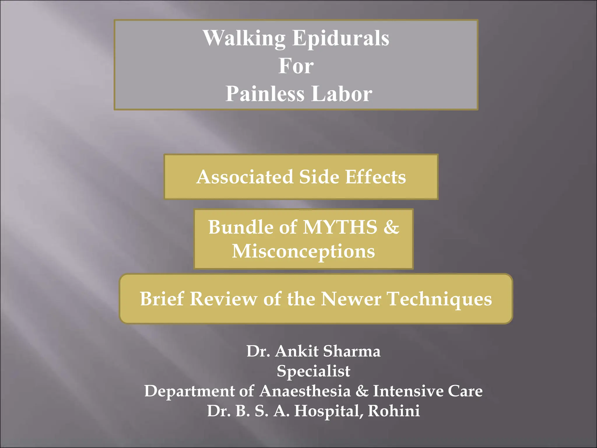 walking epidurals epidurals MYTHS BSA 2008.ppt