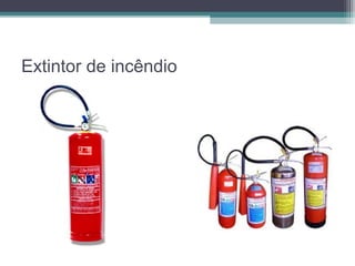 Extintor de incêndio
 