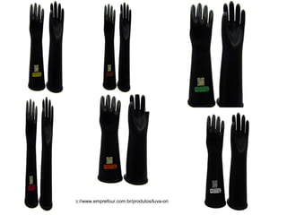 • http://www.emprefour.com.br/produtos/luva-orion-classe
• -4/
 