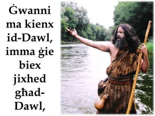 Ġwanni
ma kienx
id-Dawl,
imma ġie
   biex
 jixhed
  għad-
  Dawl,
 