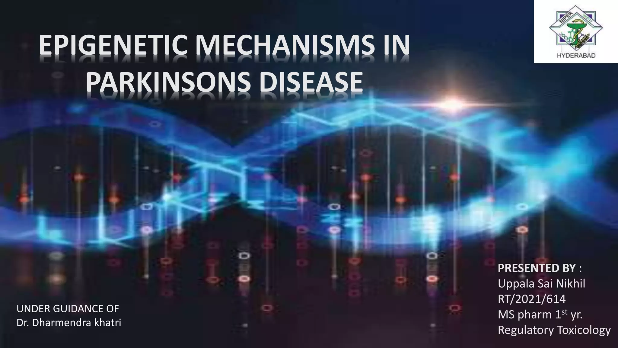 Epigenetic mechanisms in Parkinsons disease | PPTX