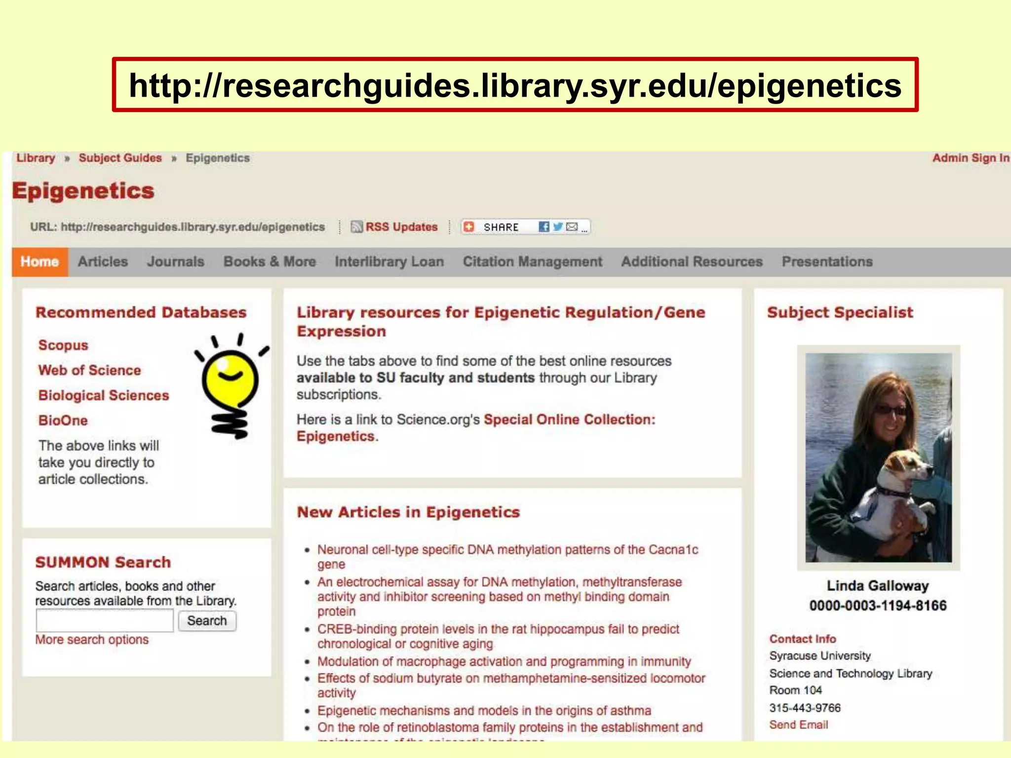 http://researchguides.library.syr.edu/epigenetics
 