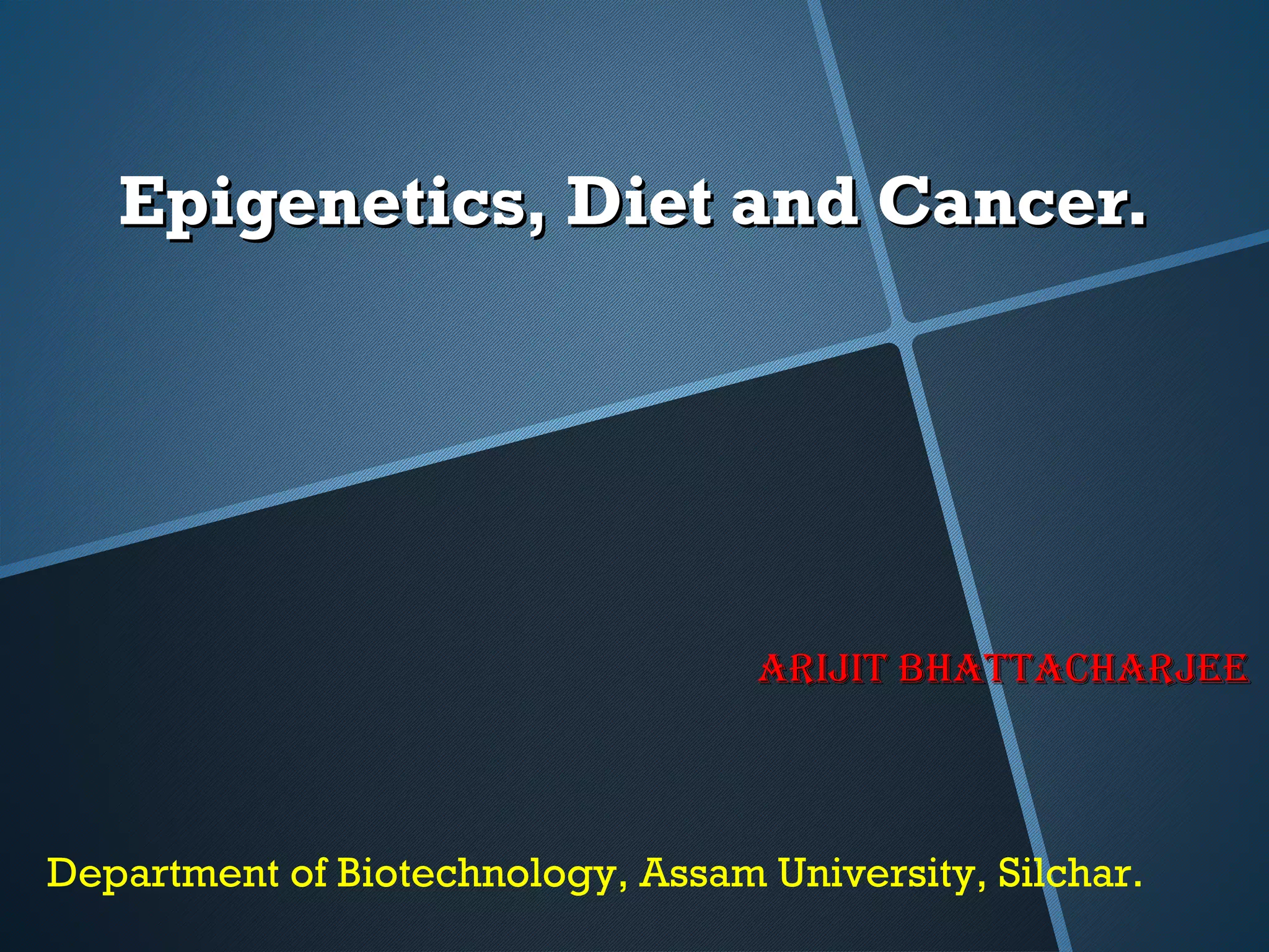 Epigenetics diet and cancer | PPT