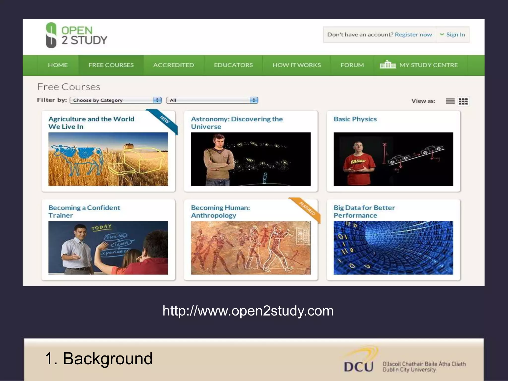 1. Background 
http://www.open2study.com 
 