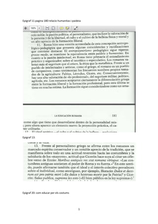 Epigraf 11 pagina 180 relacio humanitas i paideia

Epigraf 13:

Epigraf 20: com educar per els costums

1

 