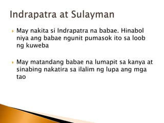 NakaratingsiyangBundokMatutum at nakaharapniyaangTarabusanNagingmatagalangkanilangpaglalabankayanapagodangTarabusan.Hinimatayito at pinatayniSulaymanIndrapatra at Sulayman