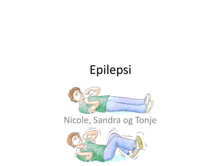 Epilepsi Nicole, Sandra og Tonje 