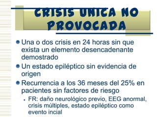 Generalizadas idiopáticas o sintomáticasEpilepsia mioclónica benigna de la infancia (I)Epilepsia mioclónica severa de la infancia (I)Epilepsia Mioclónico-astática (I)Epilepsia Mioclónica Progresiva