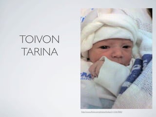 TOIVON
TARINA




         http://www.ﬂickr.com/photos/funka/2115567800/
 