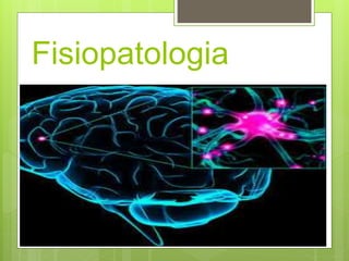 Fisiopatologia
 