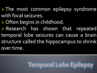  These seizures almost always begin in childhood or adolescence, and they tend to run in families. whatever he or she was doing. Absence Epilepsy