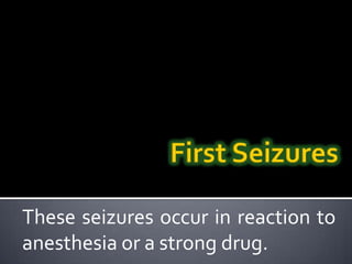  They may include strange sensations, visual hallucinations, emotional changes, muscle spasms, convulsions, and a variety of other symptoms.Neocortical Epilepsy