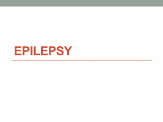 EPILEPSY 
 