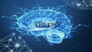 EPILEPSY
 