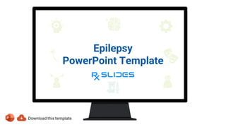 Epilepsy
PowerPoint Template
 