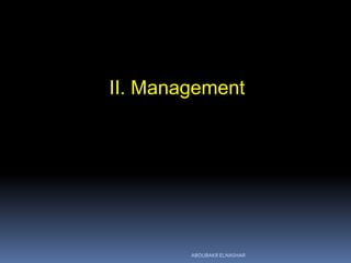 II. Management
ABOUBAKR ELNASHAR
 