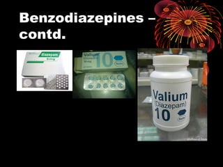 Benzodiazepines –
contd.
 