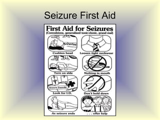 Seizure First Aid
 