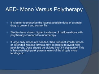 Behavioral TeratogenesisIn utero AED exposure can produce long-term behavioral changes:In a retrospective Danish study, babies exposed in utero to phenobarbital had a 7-point decline in verbal IQ.A prospective Finnish study found the mean verbal IQ score following in utero exposure to valproate was 82 compared with 96 for carbamazepine and 95 for healthy controls.In a retrospective UK study of school-aged children exposed to in utero AEDs, 30% of children exposed to valproatemonotherapy had additional educational needs compared with 3.2% of children exposed to carbamazepinemonotherapy and 6.5% for other ani-epileptics.