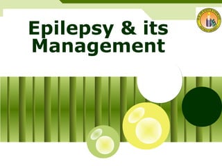 Epilepsy & its
Management
 