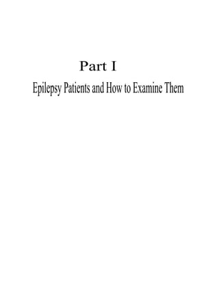 EpilepsyPatientsandHowtoExamineThem
Part I
 