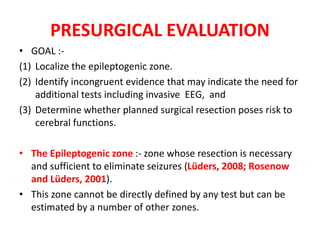 Presurgical Evaluation Of Intractable Epilepsy | PPTX