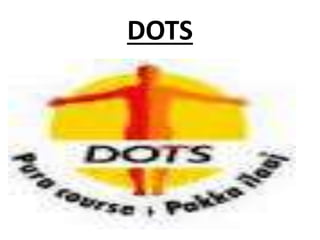 DOTS
 