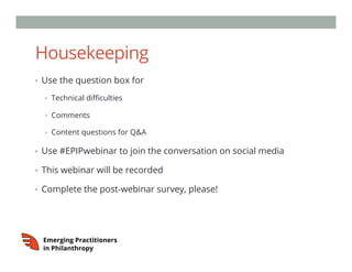 Housekeeping
•  Use the question box for
•  Technical diﬃculties
•  Comments
•  Content questions for Q&A
•  Use #EPIPwebi...