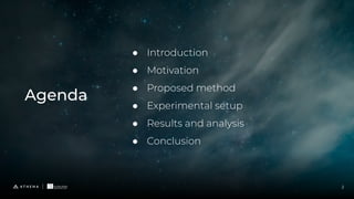 ● Introduction
● Motivation
● Proposed method
● Experimental setup
● Results and analysis
● Conclusion
Agenda
2
 