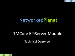 TMCore EPiServer Module Technical Overview 