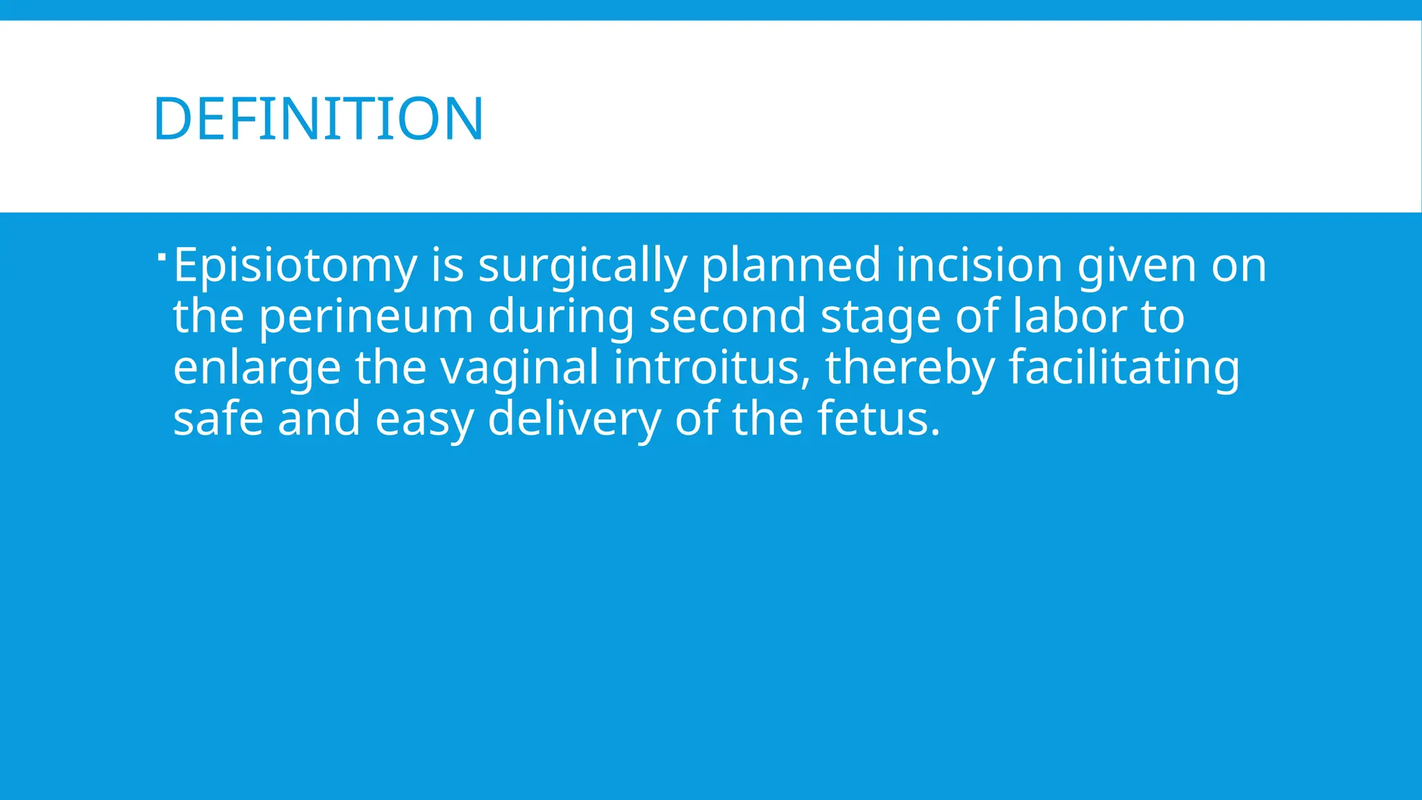 Classical Incision Labour episiotomy is a surgical incision on the perineum during normal labor | PPT