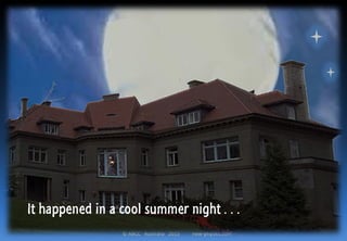 © ABCC Australia 2015 new-physics.com
It happened in a cool summer night . . .
 