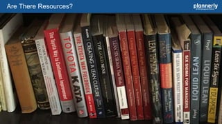 12
Are There Resources?
 