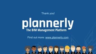 Find out more: www.plannerly.com
Thank you!
 