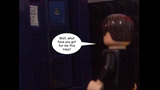 Well, what
have you got
for me this
time?

 