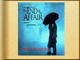 Modernist	
  Lighting
 